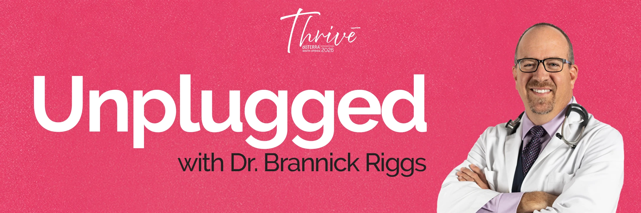 doTERRA South Africa: Unplugged with Dr.Riggs